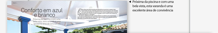 Próxima da piscina e com uma bela vista, esta varanda é uma excelente área de convivência